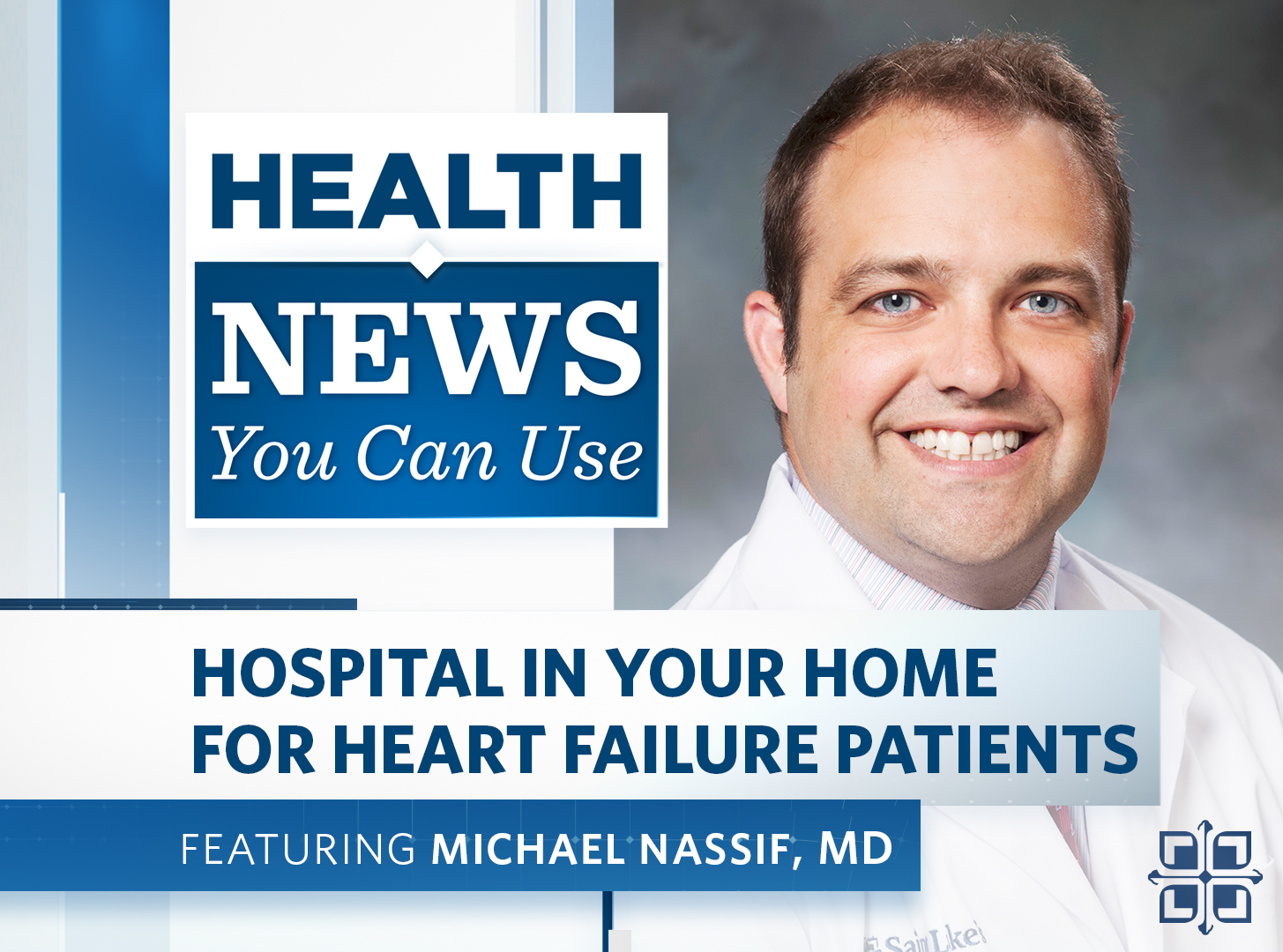 health-news-you-can-use-hospital-in-your-home-for-heart-failure